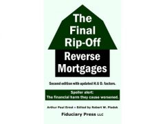 The FInal Rip-Off: Reverse Mortgages
