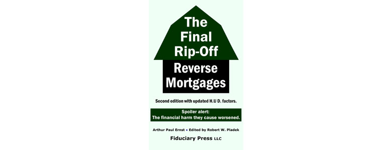 The FInal Rip-Off: Reverse Mortgages